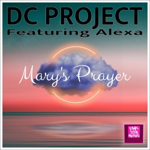 Mary's Prayer (feat. Alexa) [Club Mix] - Single