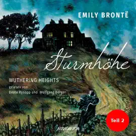 Sturmhöhe - Wuthering Heights, Teil 2