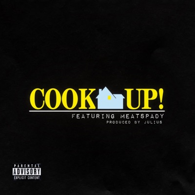 Cook Up (feat. MeatSpady) - Single
