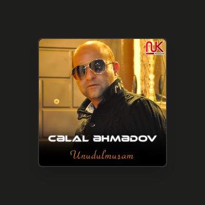Listen to Cəlal Əhmədov, watch music videos, read bio, see tour dates & more!