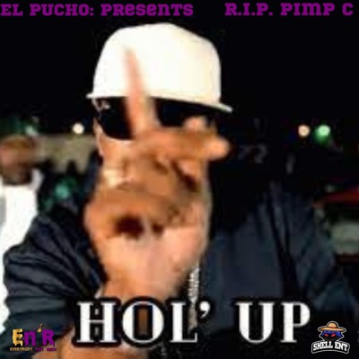 hol' up (RIP PIMP C) - Single