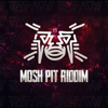 Mosh Pit Riddim - EP - Jus Now