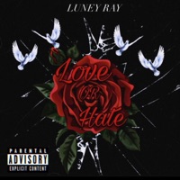 Love or Hate - Luney Ray