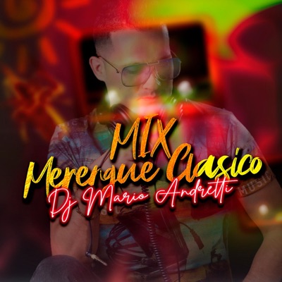 Dj Mario Andretti - Merengue Clásico, Vol. 1