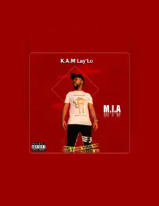 收听 K.A.M Lay'Lo、观看音乐视频、阅读小传、查看巡演日期等 ！