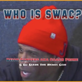 WHO IS SWAC? Deion Sanders, Deion Sanders Jr. & DJ Suede The Remix God
