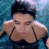 Dennis Lloyd - Nevermind