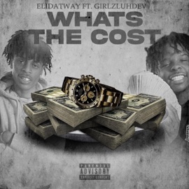 Whats the Cost (feat. GirlzLuhDev) Elidatway