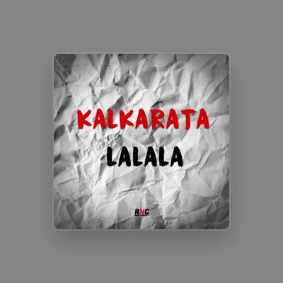 Listen to Kalkarata, watch music videos, read bio, see tour dates & more!