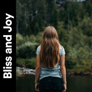 Bliss and Joy