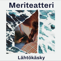 Lähtökäsky - Meriteatteri Cover Art