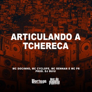 Articulando a Tchereca (feat. Mc Docinho)