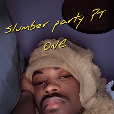 Slumber Party Pt One - Single