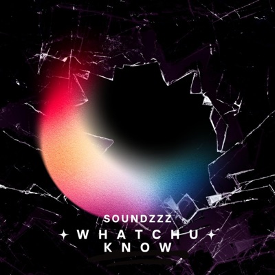 Whatchu Know - Single
