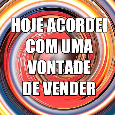 Mc Bocão - HOJE ACORDEI COM UMA VONTADE DE VENDER