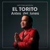 Antes del Lunes - Hector Acosta (El Torito)