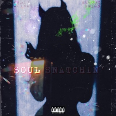 Soul Snatchin (feat. August Reign) - Single