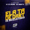 Ela Ta de Dart de Bicicletinha - Single