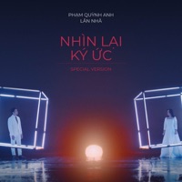 Nhìn Lại Ký Ức (Special Version) - Single - Lân Nhã & Phạm Quỳnh Anh