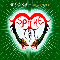 So in Luv - Spike