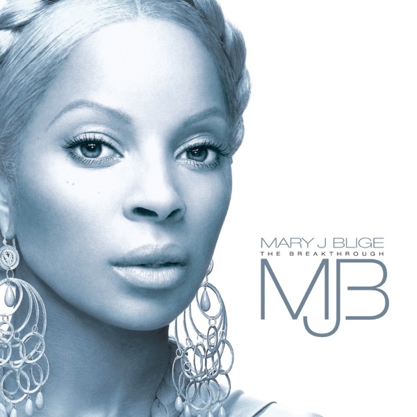 The Breakthrough (Deluxe) - Mary J. Blige