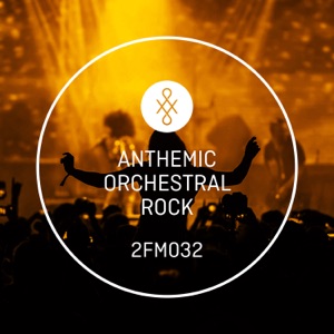 2FM032 Anthemic Orchestral Rock