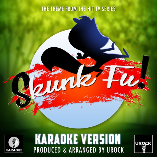 Skunk Fu! Main Theme (From "Skunk Fu!")