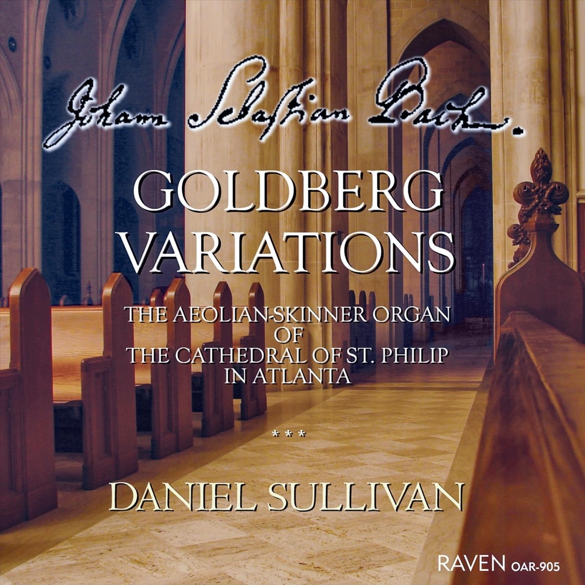 J. S. Bach: Goldberg Variations on The Aeolian-Skinner Organ of The  Cathedral of St. Philip in Atlanta - Album by Daniel Sullivan - Apple Music