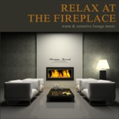 Relax at the Fireplace (Warm & Sensetive Lounge Music) artwork