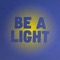 Be a Light - Jess Godwin & JC Brooks lyrics