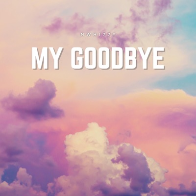 My Goodbye. - Single