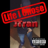 Life I Chose - Single - JTran