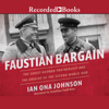 Faustian Bargain : The Soviet-German Partnership and the Origins of the Second World War - Ian Ona Johnson