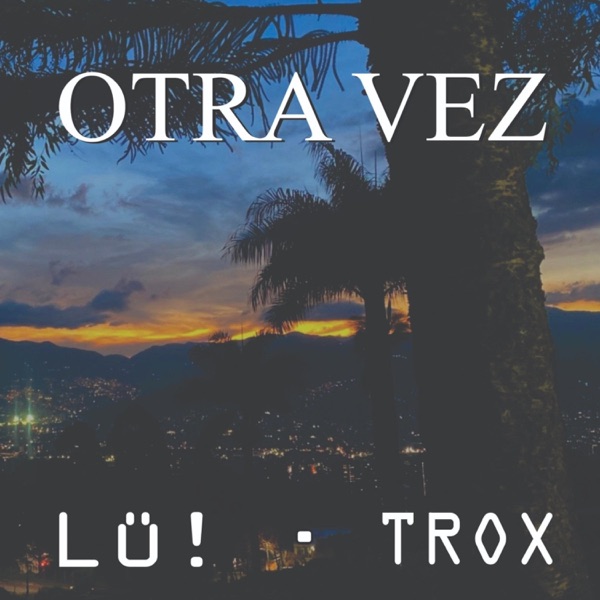 Otra vez (feat. Trox)