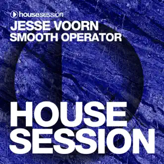 Smooth Operator - Single by Jesse Voorn album reviews, ratings, credits