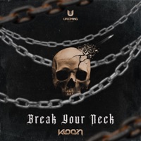 Break Your Neck - Single - Kloon