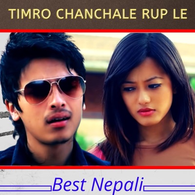 Nepalians - Timro Chanchale Chanchale Rupale