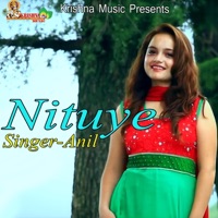 Nituye - Anil