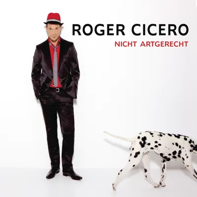 Nicht Artgerecht - Single - Roger Cicero