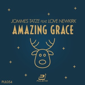 Amazing Grace (feat. Love Newkirk) - Single