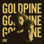 Goldpine - When I Get to Heaven