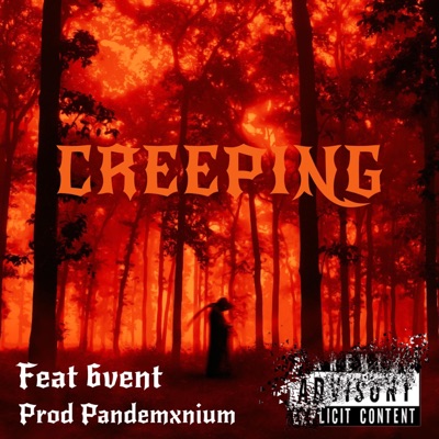 CREEPING (feat. 6vent & PANDEMXNIUM) - Single