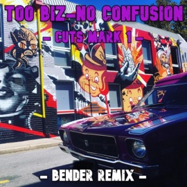 No Confusion (feat. too Biz & Mark 1) [Bender remix] Bender