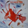 La Vaca Roja y Otros Libros Cantados