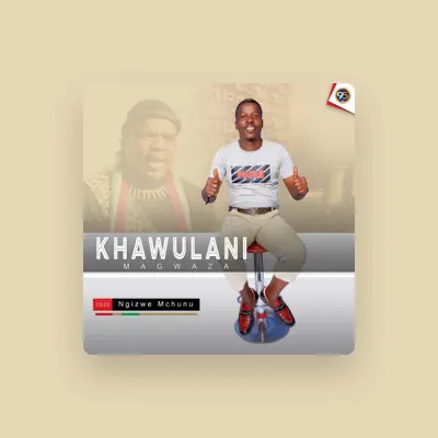 Listen to Khawulani Magwaza, watch music videos, read bio, see tour dates & more!