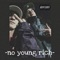 No Young Rich (feat. Rip Sago) - Fak Ari lyrics