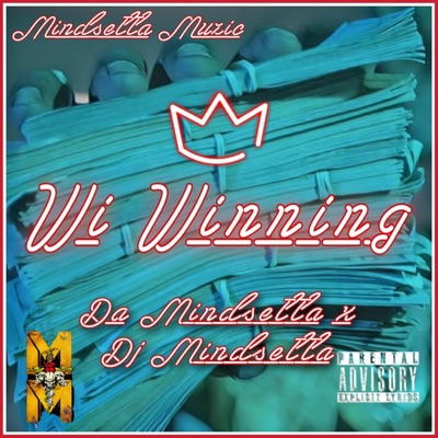 Wi Winning (feat. Da Mindsetta & DJ Mindsetta) - Single