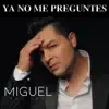 Ya No Me Preguntes