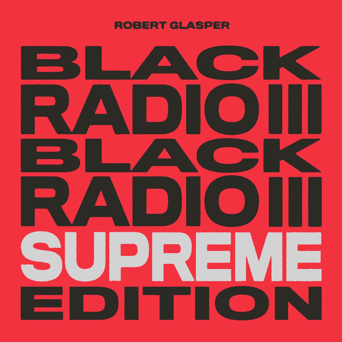 Black Radio III by Robert Glasper