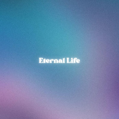 Eternal Life (feat. Noël Mio) - Single
